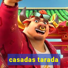 casadas tarada